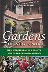 Gardens of New Spain: How Mediterranean Plants and Foods Changed America