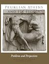 Periklean Athens and Its Legacy: Problems and Perspectives