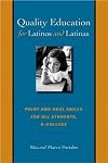 Quality Education for Latinos and Latinas: Print and Oral Skills for All Students, K-College