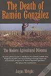 The Death of Ramon Gonzalez: The Modern Agricultural Dilemma, Revised Edition