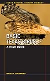 Basic Texas Birds: A Field Guide