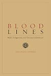 Blood Lines: Myth, Indigenism, and Chicana/o Literature