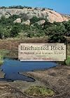 Enchanted Rock: A Natural and Human History (Peter T. Flawn Natural Resource Management and Conservation)