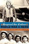 Beyond the Latino World War II Hero: The Social and Political Legacy of a Generation