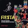 Fiesta: Days of the Dead & Other Mexican Festivals