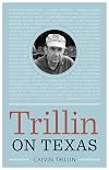 Trillin on Texas (Bridwell Texas History)