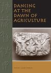 Dancing at the Dawn of Agriculture