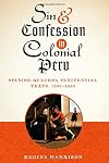 Sin and confession in Colonial Peru : Spanish-Quechua penitential texts, 1560-1650