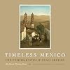 Timeless Mexico: The Photographs of Hugo Brehme (Southwestern & Mexican Photography Series)