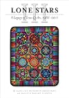 Lone Stars III: A Legacy of Texas Quilts, 1986-2011 (Charles N. Prothro Texana)