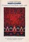 Lone Stars, Vol. 2: A Legacy of Texas Quilts, 1936-1986