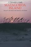 Matagorda Island: A Naturalist's Guide