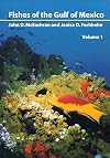 Fishes of the Gulf of Mexico, Vol. 1: Myxiniformes to Gasterosteiformes