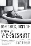 Don't suck, don't die: giving up Vic Chesnutt