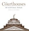 The Courthouses of Central Texas