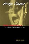 Savage Cinema: Sam Peckinpah and the Rise of Ultraviolent Movies