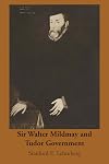Sir Walter Mildmay and Tudor Government
