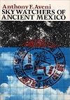Skywatchers of Ancient Mexico