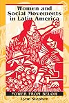 Women and Social Movements in Latin America: Power from Below