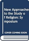 New Approaches to the Study of Religion: Symposium