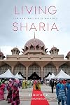 Living Sharia: Law and Practice in Malaysia (Critical Dialogues in Southeast Asian Studies)