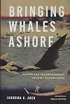Bringing Whales Ashore: Oceans and the Environment of Early Modern Japan