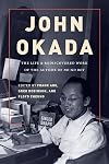 John Okada: The Life and Rediscovered Work of the Author of No-No Boy