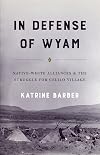In Defense of Wyam: Native-White Alliances and the Struggle for Celilo Village