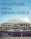Sculpture on a Grand Scale: Jack Christiansen's Thin Shell Modernism