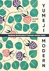 Yumeji Modern: Designing the Everyday in Twentieth-Century Japan