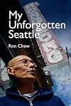 My Unforgotten Seattle