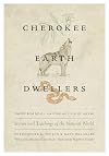 Cherokee Earth Dwellers: Stories and Teachings of the Natural World
