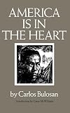 America Is in the Heart: A Personal History