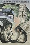 Haa Shuká = Our ancestors : Tlingit oral narratives