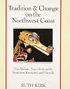 Tradition and Change on the Northwest Coast: The Makah, Nuu-chah-nulth, Southern Kwakiutl, and Nuxalk
