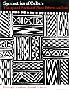 Symmetries of Culture: Theory and Practice of Plane Pattern Analysis