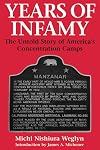 Years of Infamy: The Untold Story of America's Concentration Camps