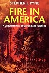 Fire in America: A Cultural History of Wildland and Rural Fire