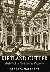 Kirtland Cutter: Architect in the Land of Promise