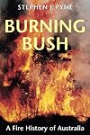 Burning Bush: A Fire History of Australia