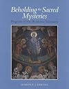 Beholding the Sacred Mysteries: Programs of the Byzantine Sanctuary