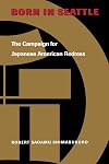 Born in Seattle: The Campaign for Japanese American Redress