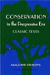 Conservation in the Progressive Era: Classic Texts