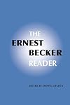 The Ernest Becker Reader