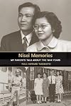 Nisei Memories: My Parents Talk About the War Years