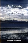 The Country in the City: The Greening of the San Francisco Bay Area