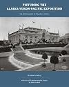Picturing the Alaska-Yukon-Pacific Exposition: The Photographs of Frank H. Nowell