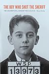 The Boy Who Shot the Sheriff: The Redemption of Herbert Nicholls Jr.