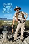 Loving Nature, Fearing the State: Environmentalism and Antigovernment Politics before Reagan