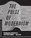 The Pulse of Modernism: Physiological Aesthetics in Fin-de-Siècle Europe (In Vivo)